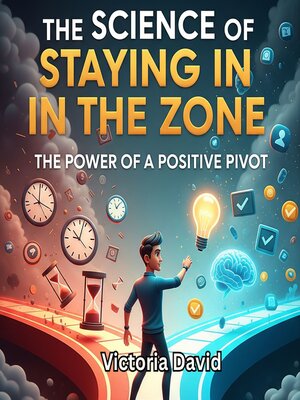 cover image of The Science of Staying in the Zone